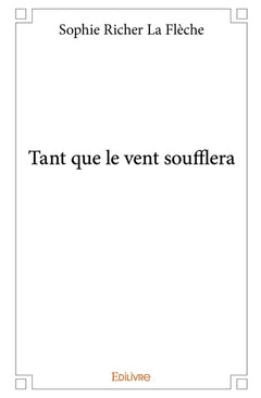 Tant que le vent soufflera
