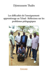 Les difficultés de l'enseignement-apprentissage au Tchad : Réflexions sur les problèmes pédagogi