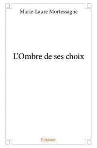 L'Ombre de ses choix