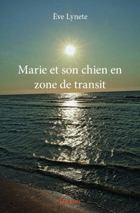 Marie et son chien en zone de transit