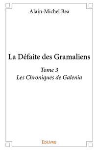 La Défaite des Gramaliens - Tome 3