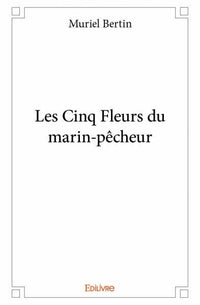 Les Cinq Fleurs du marin-pêcheur