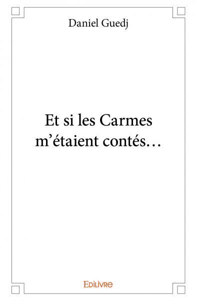 Et si les Carmes m'étaient contés...