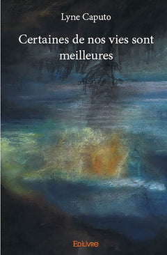 Certaines de nos vies sont meilleures