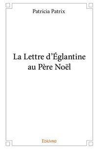 La Lettre d'Églantine au Père Noël