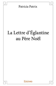 La Lettre d'Églantine au Père Noël