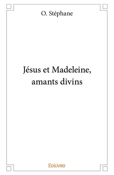 Jésus et Madeleine, amants divins