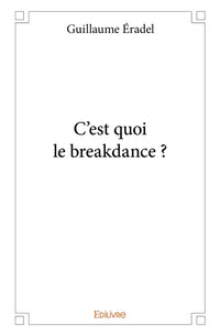 C'est quoi le breakdance ?