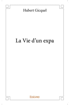 La Vie d'un expa