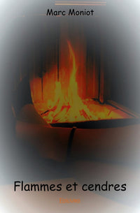 Flammes et cendres