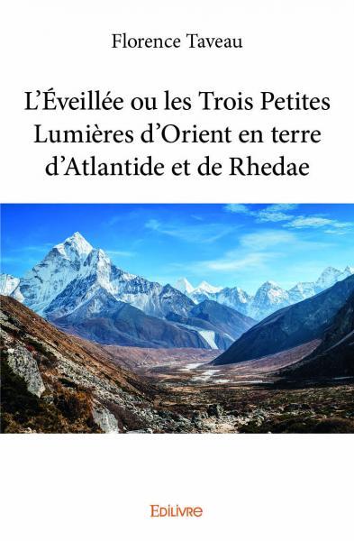 L'Éveillée ou les Trois Petites Lumières d'Orient en terre d'Atlantide et de Rhedae