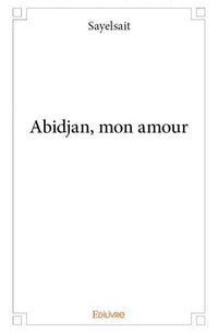 Abidjan, mon amour