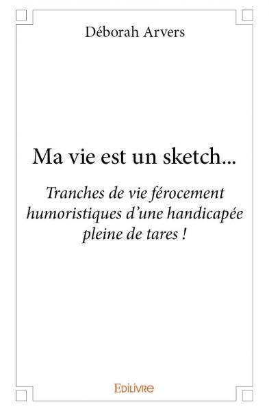 Ma vie est un sketch...