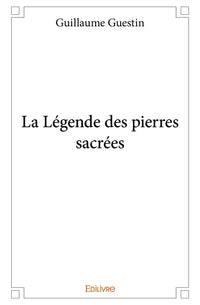 La légende des pierres sacrées