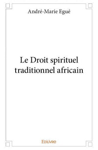 Le droit spirituel traditionnel africain