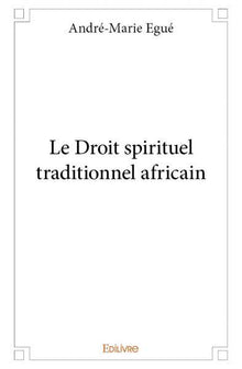 Le droit spirituel traditionnel africain