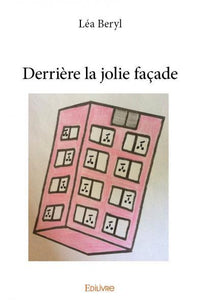 Derrière la jolie façade