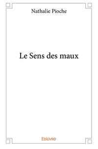 Le Sens des maux
