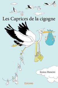 Les Caprices de la cigogne