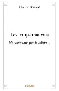 Les temps mauvais