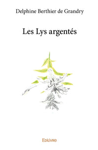 Les lys argentés