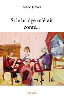 Si le bridge m'était conté...