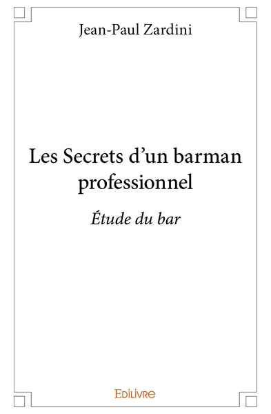 Les Secrets d'un barman professionnel