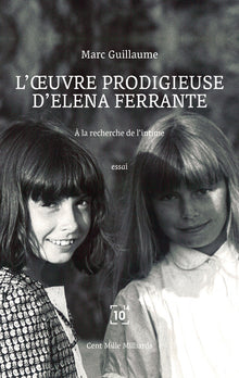 L'oeuvre prodigieuse d'Elena Ferrante