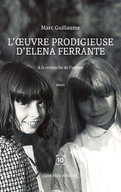 L'oeuvre prodigieuse d'Elena Ferrante