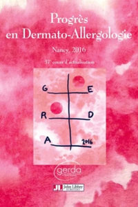 Progrès en Dermato-Allergologie. GERDA 2016