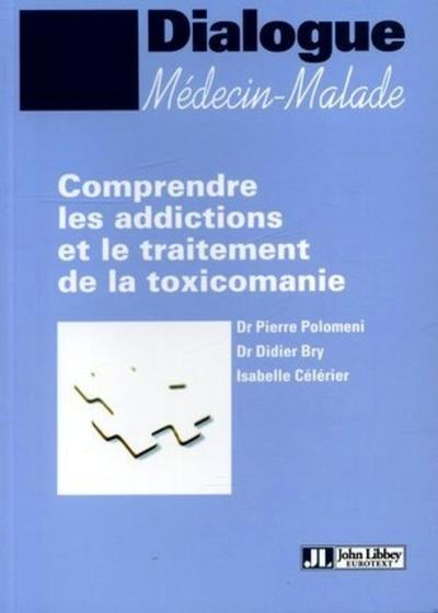 Comprendre les addictions et les traitements de la toxicomanie