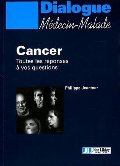 Cancer - Toutes les réponses à vos questions