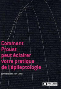Comment Proust peut éclairer votre pratique de l'épileptologie