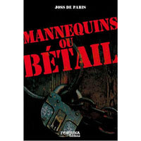 Mannequin ou bétail ?