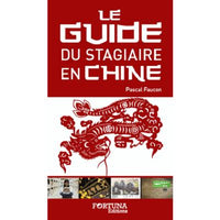 Le guide du stagiaire francophone en Chine