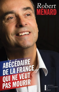 Abécédaire De La France Qui Ne Veut Pas Mourir
