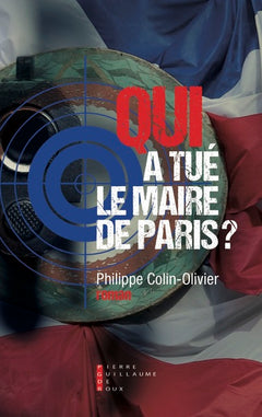 Qui a tué le maire de Paris ?