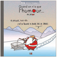 Quand on n'a que l'humour