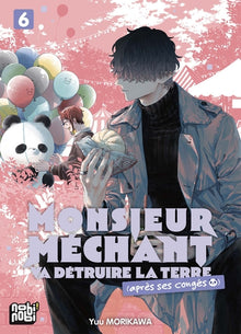 Monsieur Méchant va détruire la terre (après ses congés) T06
