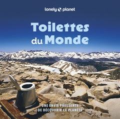 Toilettes du monde - Une envie pressante de découvrir la planète