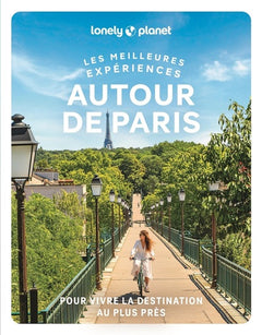 Les meilleures Expériences autour de Paris 1ed