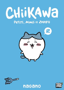 Chiikawa - Petits, mimis et zarbis T02