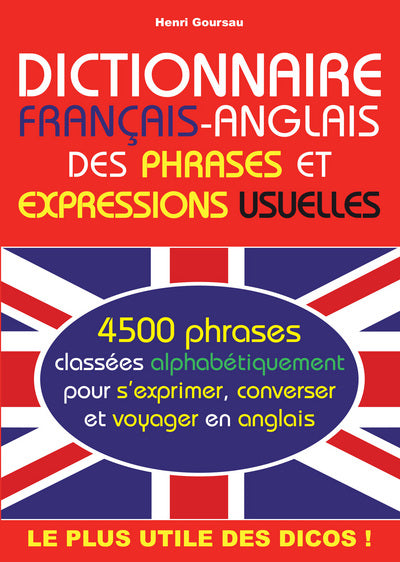 Dictionnaire français-anglais des phrases et expressions usuelles