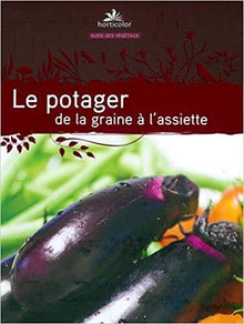 Le potager, de la graine à l'assiette