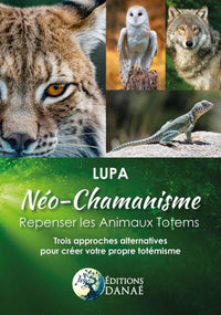 Néo-chamanisme : Repenser les animaux totems