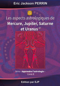 Les aspects astrologiques à Mercure, Jupiter, Saturne et Uranus