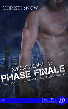 Mission 1: Phase finale