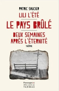 Le pays brulé / Lili l'été / Deux semaines après l'éternité