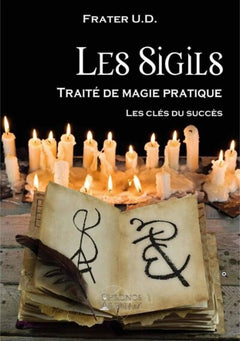 Les sigils - Traité de magie pratique - Les clés du succès