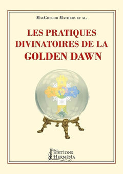 Les pratiques divinatoires de la Golden Dawn